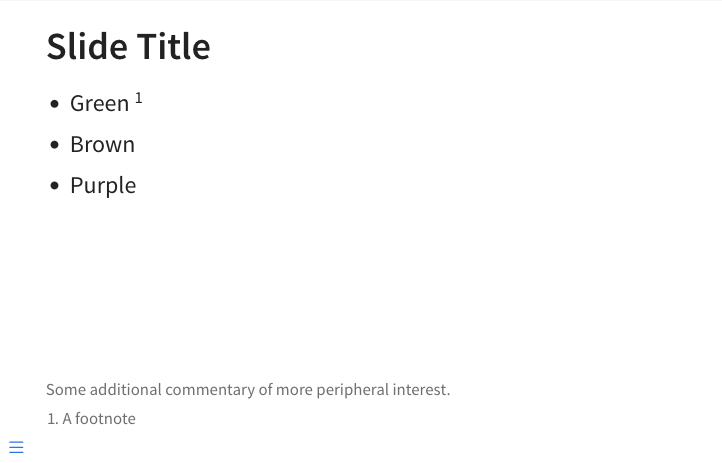 상단에 제목이 있고 그 아래에 글머리표 목록이 있는 렌더링된 슬라이드(첫 항목에 각주가 있음). 슬라이드 하단에 부연 설명(주변적 관심의 추가 해설)이 표시되고 그 아래에 각주가 표시됨.