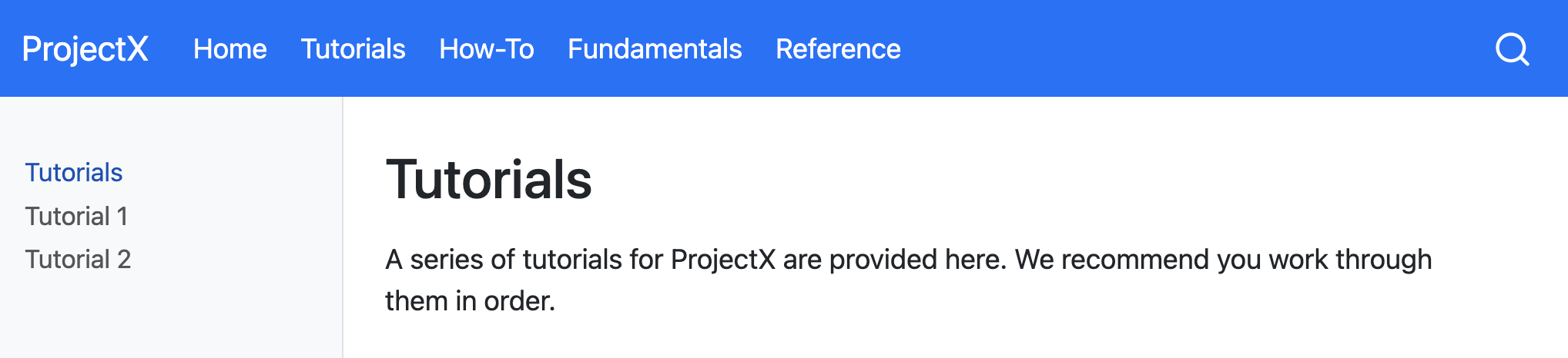 왼쪽에 'ProjectX' 제목이 있는 내비게이션 바. 오른쪽에는 'Home', 'Tutorials', 'How-To', 'Fundamentals', 'Reference' 메뉴가 있습니다. 내비게이션 바 오른쪽 끝에는 검색 바가 있습니다. 'Tutorials' 페이지가 표시되며 사이드바에는 'Tutorials', 'Tutorial 1', 'Tutorial 2' 항목이 표시됩니다.